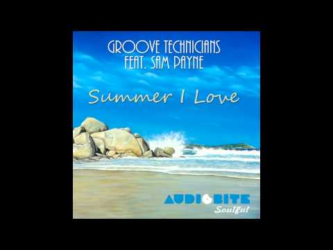 Groove Technicians feat. Sam Payne - Summer I Love (Deep Bass Piano Mix)