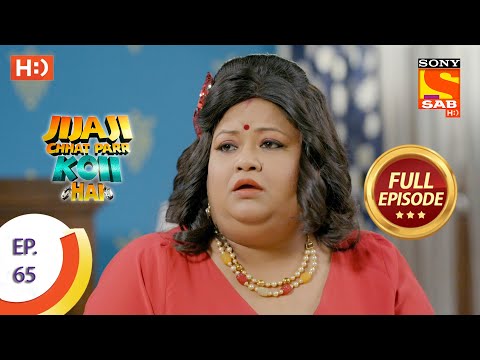 Jijaji Chhat Parr Koii Hai - Ep 65 - Full Episode - 18th August, 2021