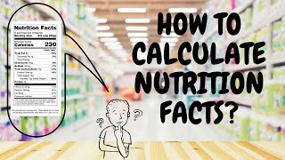 How to Calculate Nutrition Facts || How to Calculate Calories from Nutrition Facts