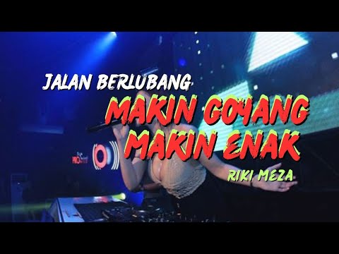 DANGDUT TERBARU 🌴 Jalan Berlubang 🌴( MAKIN GOYANG MAKIN ENAK🌴#RIKI MEZA 🔥🔥🔥