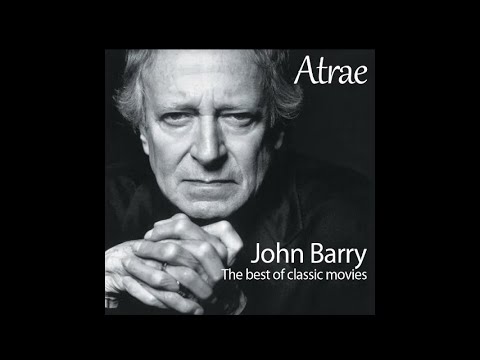 John Barry the very best of classical music movie soundtracks of all time 2022