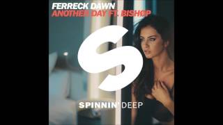 Another Day (Original Mix) - Ferreck Dawn feat. BISHOP