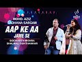 AAP KE AA JANE SE SIDDHARTH MISHRA SHALMALI SUKTHANKAR SIDDHARTH ENTERTAINERS