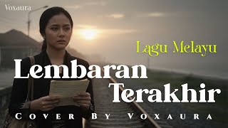 Download lagu Ahmad Jais - Lembaran Terakhir Cover Lagu Melayu By Voxaura mp3
