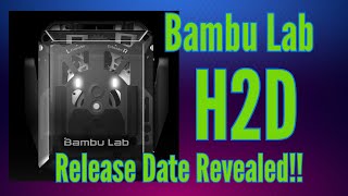 Bambu Lab h2D Release Date Confirmed!!! - First Official Photo and some teasers!