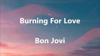 Bon Jovi - Burning For Love (Official Lyric Video)