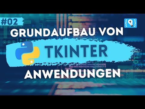 Python Tkinter Tutorial German #2 - Basic structure of a Tkinter application