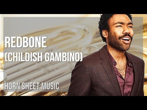 Horn Sheet Music: How to play Redbone by Childish Gambino