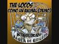 The Locos - Como Un Animal [Demo] 