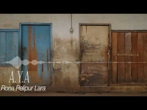 A.Y.A - Rona Pelipur Lara