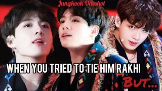 {Read Description}"When You Tried To Tie Him RAKHI But..."(Oneshot) #jungkookff #btsff