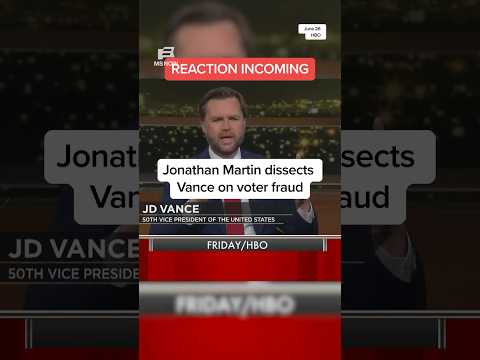 Jonathan Martin dissects Vance on voter fraud