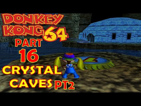 Donkey Kong 64 HD 101% Walkthrough Pt 16 Crystal Caves Pt 2