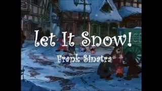 let it snow by Frank Sinatra