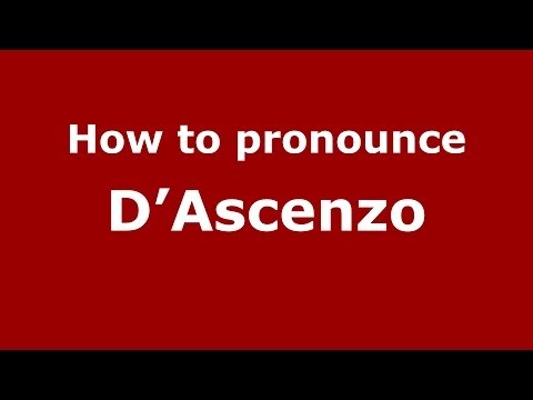 How to pronounce D'Ascenzo (Italian/Italy) - PronounceNames.com