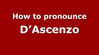 How to pronounce D’ascenzo
