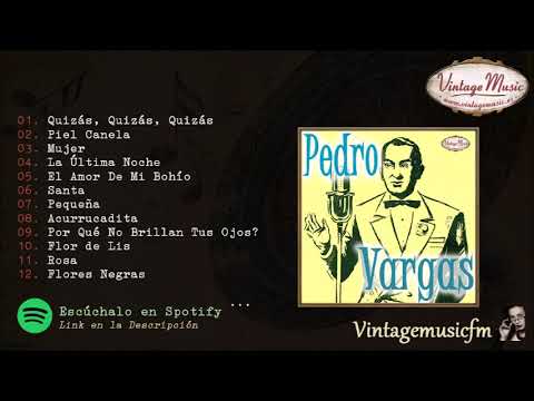 Pedro Vargas. Boleros de Antaño desde Mexico, Colección iLatina 251 (Full Album/Album Completo).