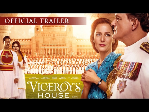 VICEROY'S HOUSE - Official Trailer - Hugh Bonneville, Gillian Anderson. IN CINEMAS NOW