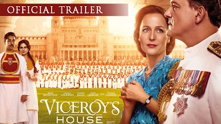 VICEROY'S HOUSE - Official Trailer - Hugh Bonneville, Gillian Anderson. IN CINEMAS NOW