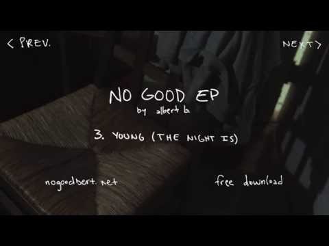 3. Young (The Night Is) - No Good EP - albert b.