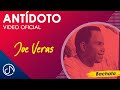 ANTÍDOTO 💊 - Joe Veras [Video Oficial]