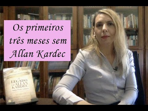 19 O legado de AK: Os primeiros três meses sem Allan Kardec