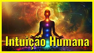 O que é a Intuição Humana?