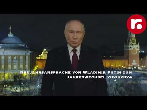 Historische Neujahrsansprache von Wladimir Putin zum Jahreswechsel 2023/2024