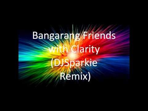 Bangarang Friends with Clarity (Remix)