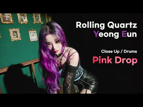 Pink Venom x MIC Drop (Special Clip - Drums 'Yeong Eun' from Rolling Quartz) 롤링쿼츠 드럼 영은 (스페셜 영상)