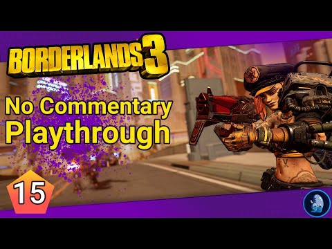 Borderlands 3 Playthrough Part 15 (Walkthrough / Moze Gameplay / No Commentary)