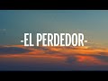 Maluma - El Perdedor (Letra/Lyrics)