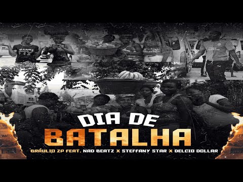 BRÁULIO ZP, NAD BEATZ, STEFFANY, DÉLCIO DOLLAR - DIA DE BATALHA (OFICIAL AUDIO)