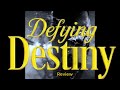 Defying Destiny Update Review No Spoilers
