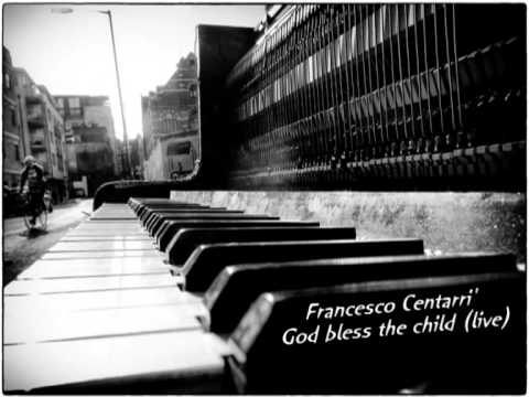 Francesco Centarrì - God bless the child (live)