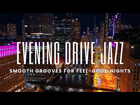 Evening Drive Jazz | Smooth Soulful Grooves for Feel-Good Nights