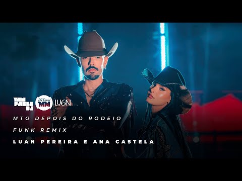 Yan Pablo DJ, DJ David MM, Lu6n, Luan Pereira e Ana Castela - MTG Depois do Rodeio (FUNK BH REMIX)