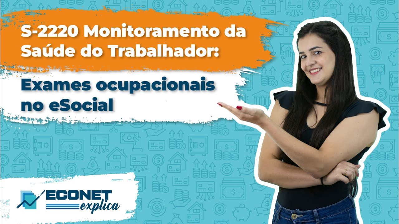 Econet Explica o evento S-2220: como fazer o monitoramento da saúde do trabalhador no eSocial
