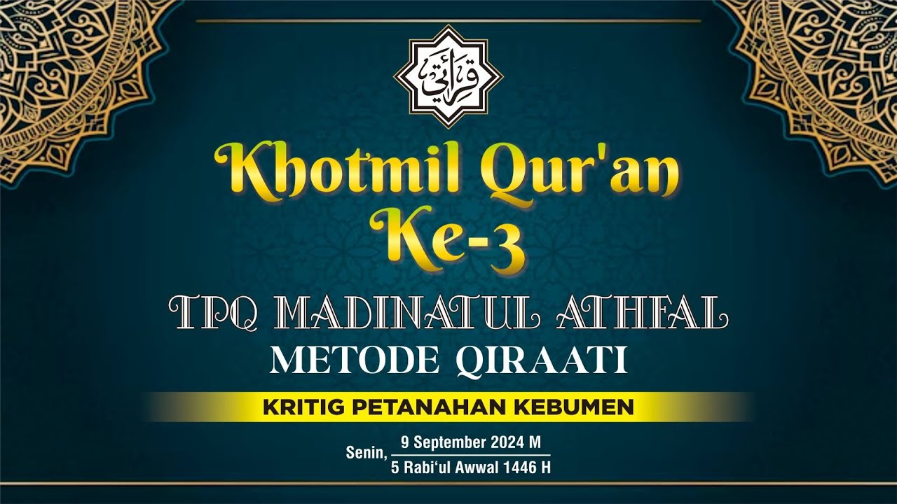 Khotmil Qur'an Ke - 3 ~ TPQ MADINATUL ATHFAL ~ Metode Qiraati - YAKPI DARUSSA'ADAH