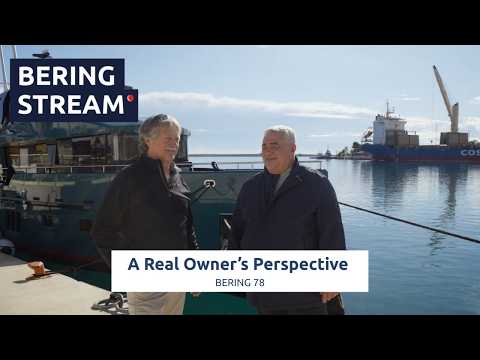 Bering Stream | Bering 78 — A Real Owner’s Perspective with Paul & Alexei