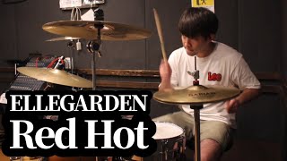【ドラム】ELLE GARDEN「Red Hot」叩いてみた【drum cover】