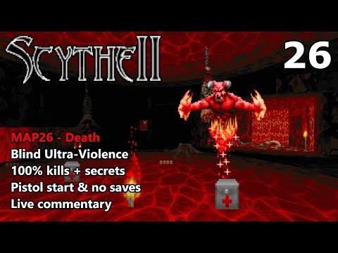 Doom II: Scythe 2 - MAP26 (Death) - Blind Ultra-Violence 100%