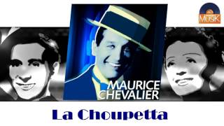 Maurice Chevalier - La Choupetta (HD) Officiel Seniors Musik
