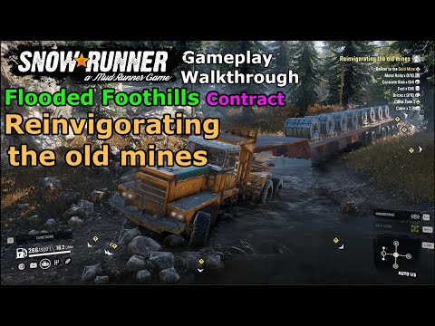 SnowRunner - Reinvigorating the old mines | Flooded Foothills Contract |  Walkthrough and Strategy