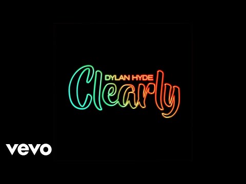 Dylan Hyde - Clearly (Audio)