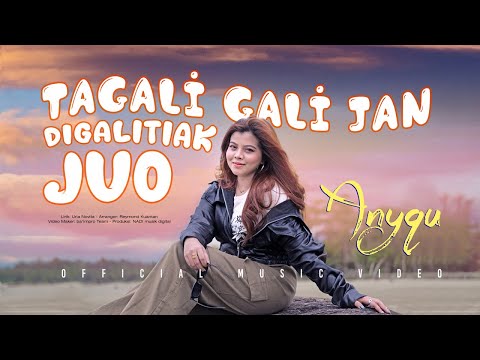 Anyqu - Tagali Gali Jan Digalitiak Juo (Official Music Video)