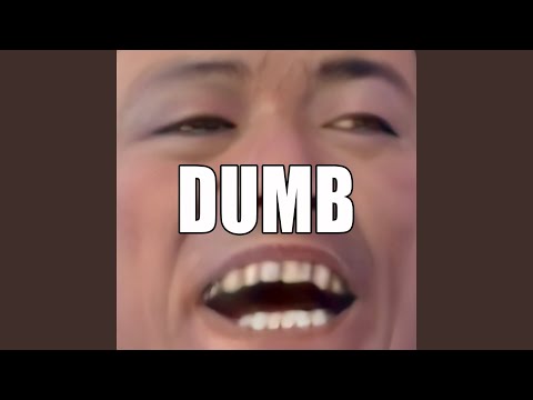 Dumb