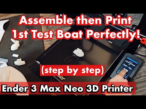 Ender 3 Max Neo: How to Assemble then Print 1st Test Boat Perfectly (step by step)