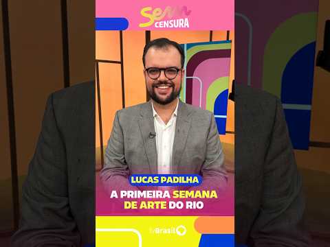 Semana de Arte do Rio: Lucas Padilha fala sobre a programação do evento e o papel da cultura