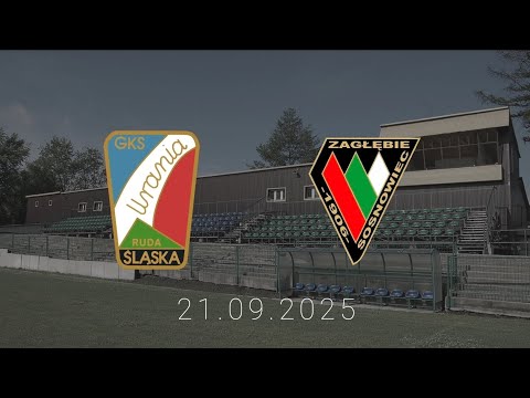 21.09.2025: GKS URANIA RUDA ŚLĄSKA - ZAGŁĘBIE II S.A. SOSNOWIEC (3 LIGA / 2012)
